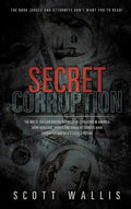 Secret Corruption - Hardcover