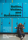 Bullies, Victims, and Bystanders: Understanding Child and Adult Participant Vantage Points - Paperback