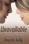 Unavailable: One Lesbian's Struggle with the Bisexuality of Other Women - Paperback