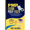 PMP Exam Prep 2024: Your Ultimate PMP Exam Success Blueprint - Paperback