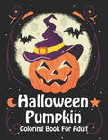 Halloween Pumpkin Coloring Book For Adult: Super Simple Halloween Pumpkin Coloring Book (Volume 2) - Paperback