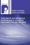 Holy Spirit and Religious Experience in Christian Literature Ca. Ad 90-200 - Paperback