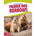 Prairie Dog Burrows - Library Binding