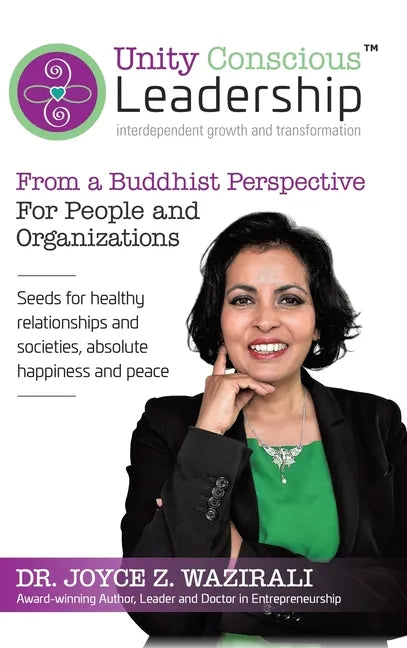Unity Conscious Leadership(TM) (Interdependent Growth and Transformation): From a Buddhist Perspective - Hardcover