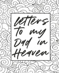 Letters To My Dad In Heaven: Wonderful Dad Heart Feels Treasure Keepsake Memories Father Grief Journal Our Story Dear Dad For Daughters For Sons - Paperback