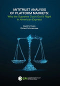 Antitrust Analysis of Platform Markets: Why the Supreme Court Got It Right in American Express - Hardcover