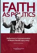 Faith as Politics: Reflections in Commemoration of Beyers Naude (1915-2004) - Paperback
