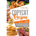 Copycat Recipes: 2021 Ultimate Cookbook to Easily Making Most Popular Dishes from Your Favorite Restaurants at Home ON A BUDGET - Crack - Paperback