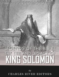 Legends of the Bible: The Life and Legacy of King Solomon - Paperback