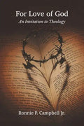 For Love of God: An Invitation to Theology - Paperback
