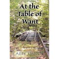 At the Table of Want - Paperback