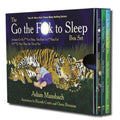 The Go the Fuck to Sleep Box Set: Go the Fuck to Sleep, You Have to Fucking Eat & Fuck, Now There Are Two of You - Hardcover