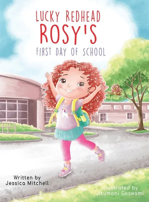 Lucky Redhead Rosy's First Day of School - Hardcover