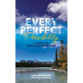 Every Perfect Possibility: A Story of Hope and Surrender - Paperback