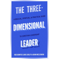 The Three-Dimensional Leader: A Biblical, Spiritual, and Practical Guide to Christian Leadership - Paperback