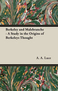 Berkeley and Malebranche - A Study in the Origins of Berkeleys Thought - Paperback