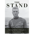 The Stand, 2nd Edition: The Final Flight of Lt. Frank Luke Jr. - Hardcover