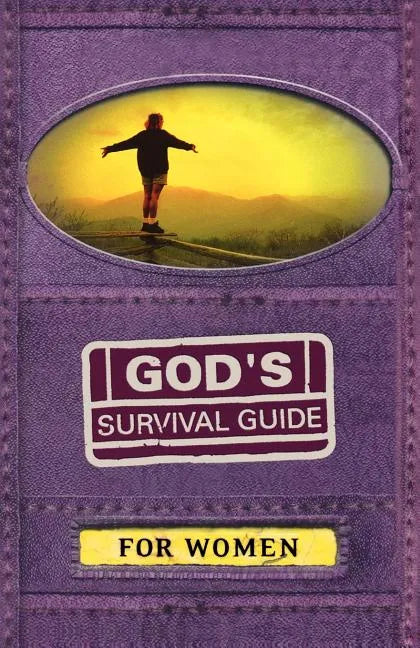God's Survival Guide for Women: A Handbook for Crisis Times in Your Life - Paperback