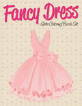Fancy Dress: Girls Coloring Book Set - Paperback