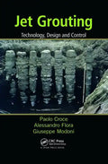 Jet Grouting: Technology, Design and Control - Paperback