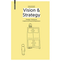 Vision & Strategy: Strategic Thinking for Creative and Social Entrepreneurs - Paperback