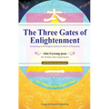 The Three Gates of Enlightenment: Awakening to the Original Spiritual Culture of Humanity - Paperback