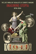The Lost World of Socialists at Europe's Margins: Imagining Utopia, 1870s - 1920s - Paperback
