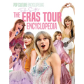 Taylor Swift's the Eras Tour Encyclopedia - Library Binding