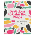 Devotions to Calm the Chaos: 180 Meditations for Women - Paperback
