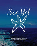 Sea Ya! Cruise Planner: Cruise Adventure Planner - Funny Cruise Journal - Sea Travel Gift - Paperback