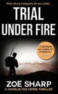 Trial Under Fire: Charlie Fox Crime Mystery Thriller Series - Paperback