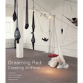 Dreaming Red: Creating Artpace - Hardcover