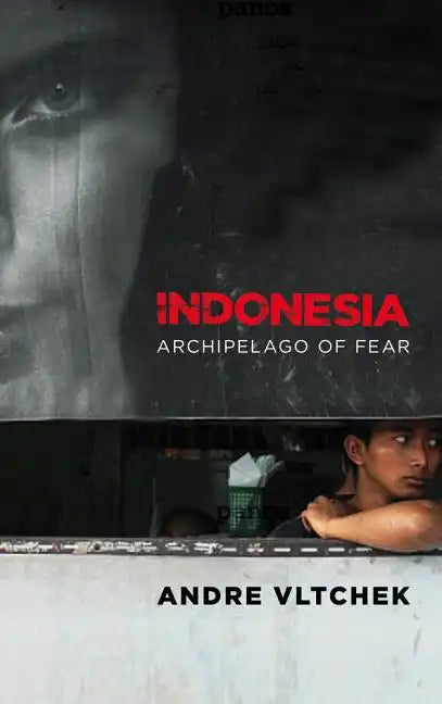 Indonesia: Archipelago of Fear - Paperback