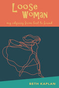 Loose Woman: my odyssey from lost to found - Paperback