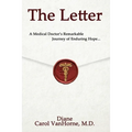 The Letter.: A Medical Doctor's Remarkable Journey of Enduring Hope... - Paperback