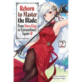 Reborn to Master the Blade: From Hero-King to Extraordinary Squire, Vol. 2 (Light Novel): Volume 2 - Paperback