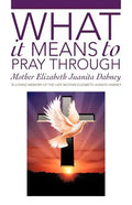 What It Means To Pray Through - Paperback