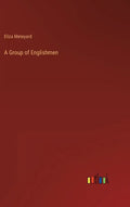 A Group of Englishmen - Hardcover