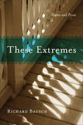These Extremes: Poems and Prose - Paperback