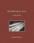 Buddhavacana: A Pali Reader - Paperback