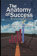 The Anatomy of Success by Nicolas Darvas (the author of How I Made $2,000,000 In The Stock Market) - Paperback