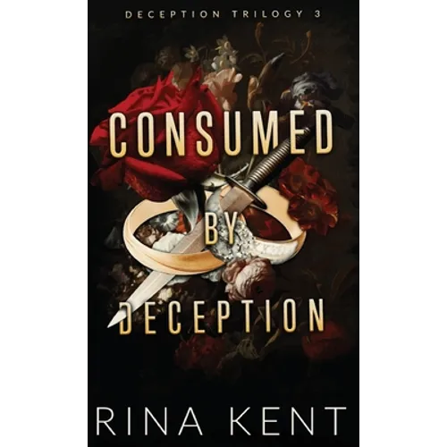 Consumed by Deception: Special Edition Print - Hardcover