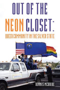 Out of the Neon Closet: Queer Community in the Silver State - Paperback