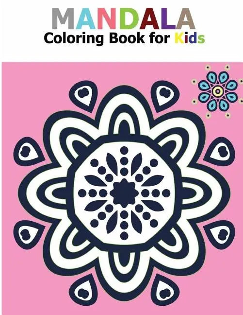 Mandala Coloring Book for Kids: Big Mandalas to Color for Relaxation - Paperback
