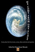 We Come From One Place: Poetry about the ills of racism, sexism, ethno-centricism and nepotism - Paperback