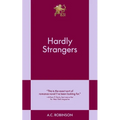 Hardly Strangers: An 831 Stories Romance - Paperback