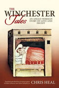 The Winchester Tales: An Anglo-Norman story of love and deceit - Paperback