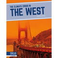 The Climate Crisis in the West - Library Binding