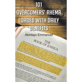 101 Overcomers' Rhema Loaded with Daily Benefits - Hardcover