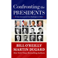 Confronting the Presidents: No Spin Assessments from Washington to Biden - Library Binding